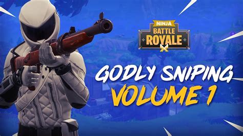 Godly Sniping Volume 1 Fortnite Battle Royale Highlights Ninja