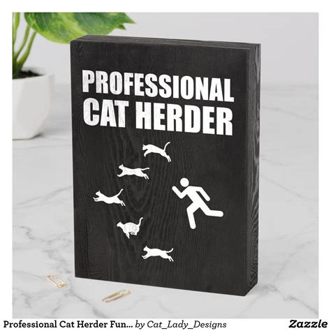 Professional Cat Herder Funny Herding Cats Wooden Box Sign Crazy Cat