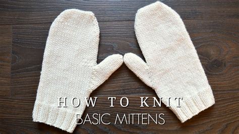 How To Knit Basic Mittens Knitting Patterns Boys Knitted Mittens