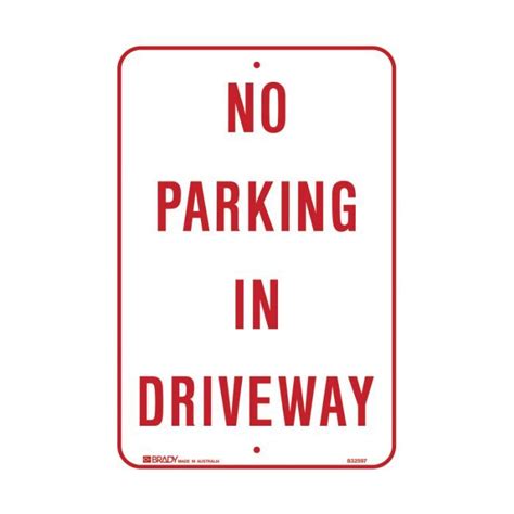 Brady Parking Sign No Parking In Driveway