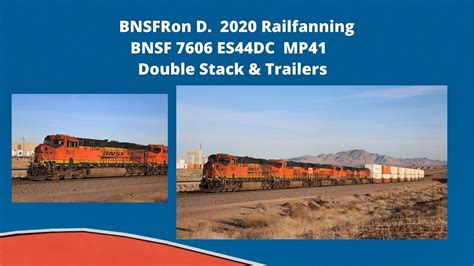 7606 Es44dc Intermodaltrailers Bnsfron D High Desert Railfanning