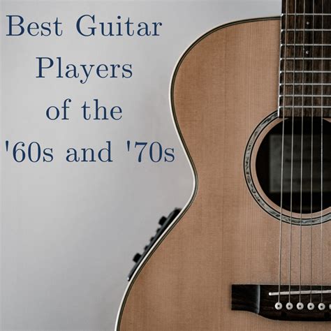 100 Best Guitar Players Of The 60s And 70s Spinditty