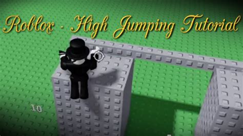 Roblox High Jumping Tutorial 10 Studs11 Stud High Jumps Youtube