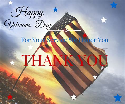 We Honor Those Who Have Served Happy Veterans Day Thank You Veteransday Nov Th