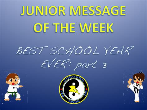 Junior Message Of The Week Best School Year Ever Part 3 Master