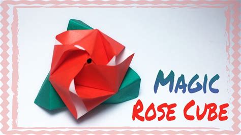 Magic Rose Cube Origami Tutorial Origami Magic Rose Cube Origami