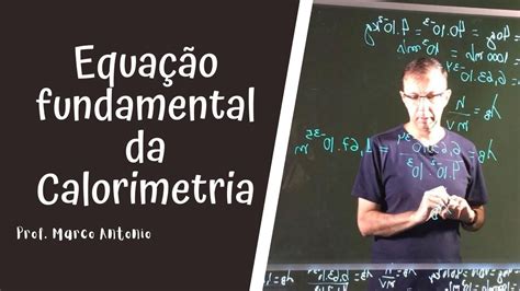 Sobre A Equação Fundamental Da Calorimetria é Incorreto Afirmar Que