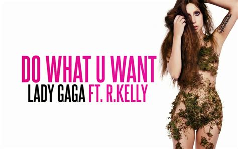 Do What You Want Lyrics Lady Gaga Lyrics Do What U Want Lady Gaga