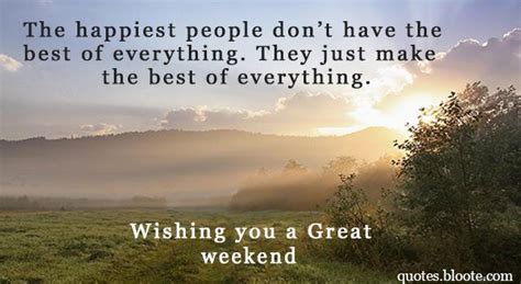 A weekend in nashville deserves the full experience so what better way to accomplish this that by staying in the heart of the downtown area. Have An Awesome Weekend Quotes. QuotesGram