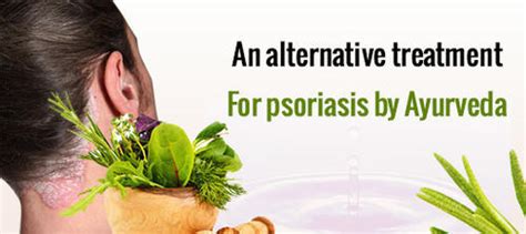 Know How Ayurvedic Herbal Treatment For Psoriasis Is The Best Remedy