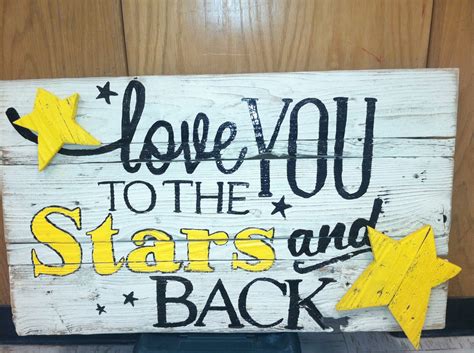 Love You To The Stars And Back Love You Novelty Sign Words