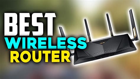 7 Best Wireless Routers For 2022 Long Range Wi Fi Routers Youtube
