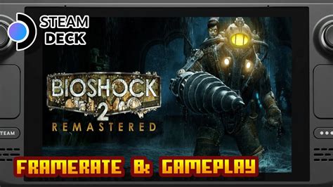 Bioshock™ 2 Remastered Valve Steam Deck Framerate And Gameplay