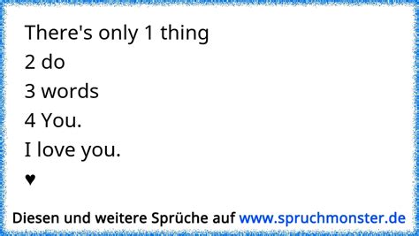 1 Thing 2 Do3 Words4 Youi Love You Spruchmonsterde