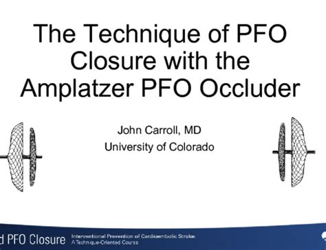 The Technique Of Pfo Closure With The Amplatzer Pfo Occluder
