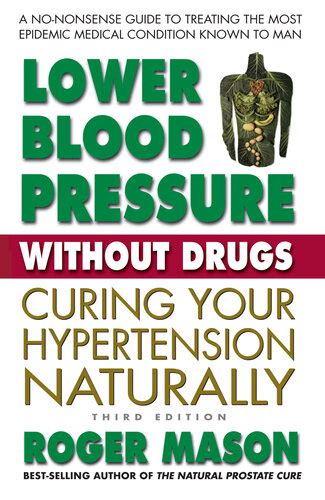 Lower Blood Pressure Without Drugs Third Edition Curing Your