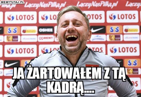2 448 tykkäystä · 9 puhuu tästä. Polska - Czechy. MEMY po meczu. Nasza kadra znów przegrała, a selekcjoner Brzęczek... czeka na ...