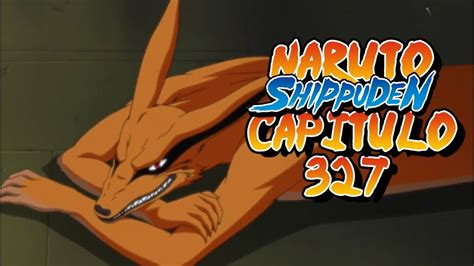 Naruto Shippuden Capitulo 327 Nueve Colas Reaccion Youtube