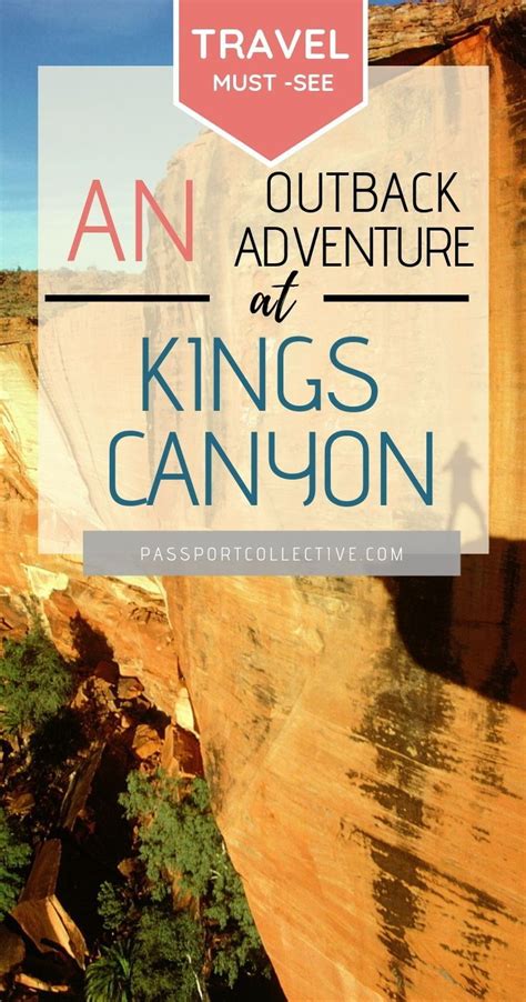 Kings Canyon How To See Australias Best Canyon With Images Kings