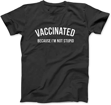 vaccinated because i m not stupid pro vax anti t shirt sweatshirt hoodie tank top for men women
