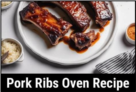 The Ultimate Pork Ribs Oven Recipe Guide