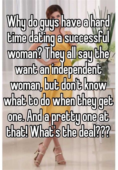 Check spelling or type a new query. Why do guys have a hard time dating a successful woman ...