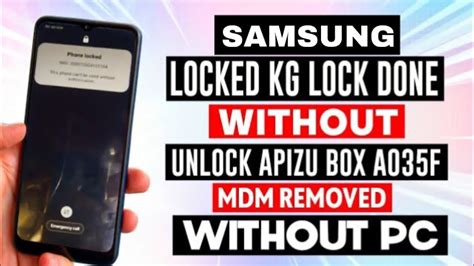Samsung Phone Locked MDM Lock KG Lock Done Without Pc 2023 Phone Locked