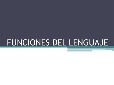 Ppt Funciones Del Lenguaje Powerpoint Presentation Fr