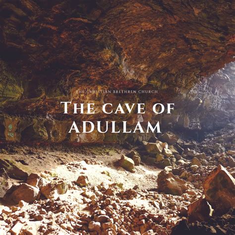 The Cave Of Adullam The Christian Brethren Church