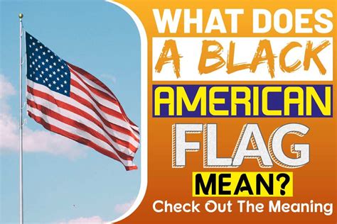 What Does A Black American Flag Mean Check Out The Meaning