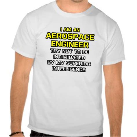 Aerospace Engineer Shirts Aerospace Engineering T Shirts And Ts