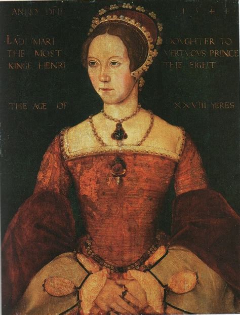 Mary Tudor Renaissance Queen She Changes Every Day Mary Tudor