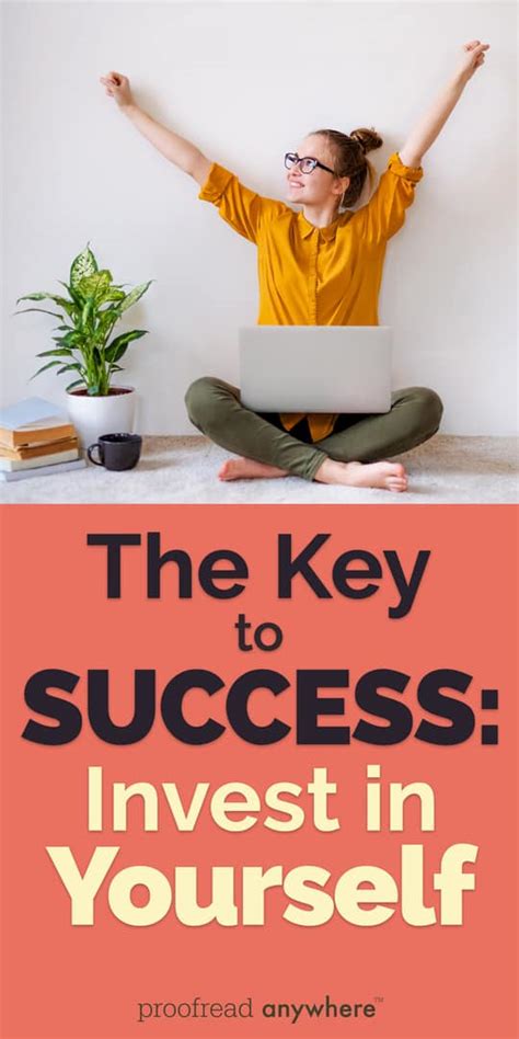 The Key To Success Invest In Yourself Proofread Anywhere