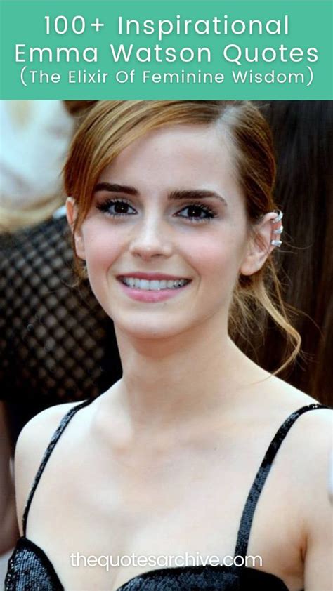 100 Inspirational Emma Watson Quotes The Elixir Of Feminine Wisdom