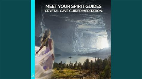 Meet Your Spirit Guides Crystal Cave Guided Meditation Feat Jess