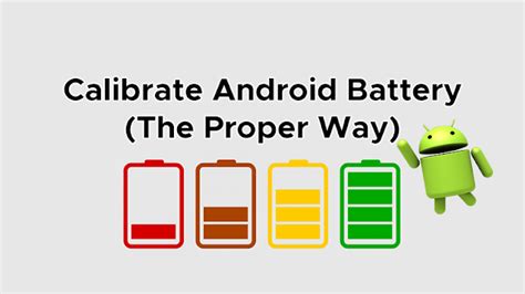 Calibrate Android Battery The Proper Way Pinoytechsaga