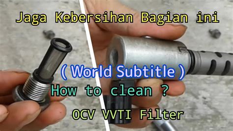 How To Open Clean The Vvti Filter Ocv Sensor And Change Engine Oil For The Toyota Car Avanza