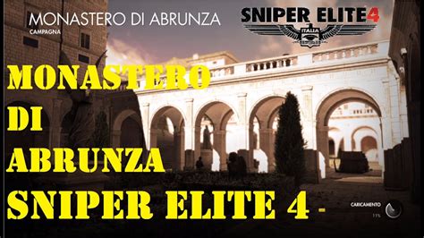 Sniper Elite 4 Monastero Di Abrunza Gameplay Ita Youtube