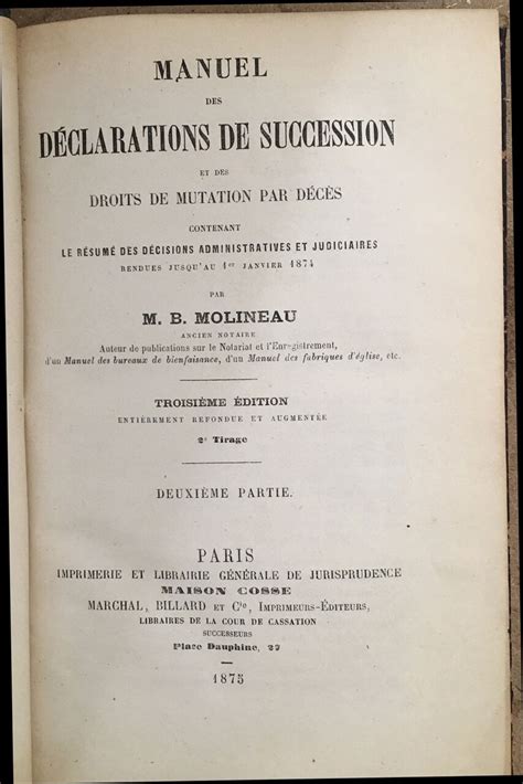 Manuel Des D Clarations De Successions Et Ses Droits De Mutation Par D C S Complet En Volumes