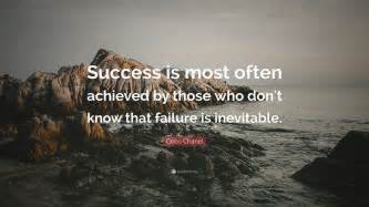 Coco Chanel Quote Success Is Most Often Achieved By Those Who Dont