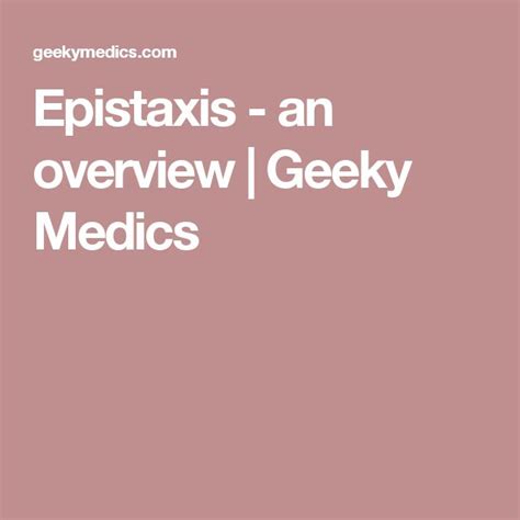 Epistaxis An Overview Geeky Medics Medical Geeky Clinic