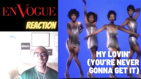 My Lovin You Re Never Gonna Get It En Vogue First Time Listening Reaction Youtube