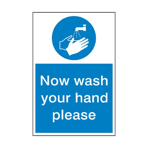 Now Wash Your Hands Sign Pvc Safety Signs