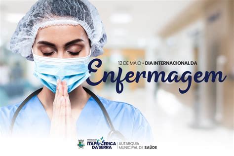 12 De Maio Dia Internacional Da Enfermagem Itapecerica Da Serra