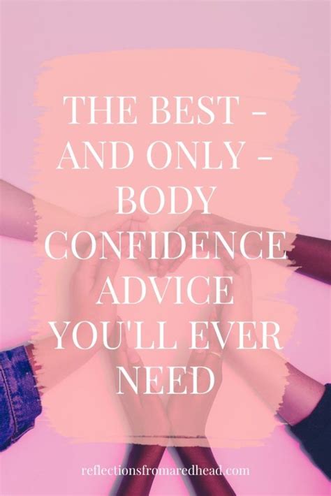 The Best And Only Body Confidence Advice You Ll Ever Need Body Confidence Self Love