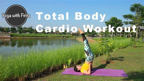 Total Body Cardio Workout Full Body Yoga Youtube
