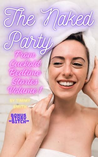 The Naked Party By Timmy Smith Goodreads
