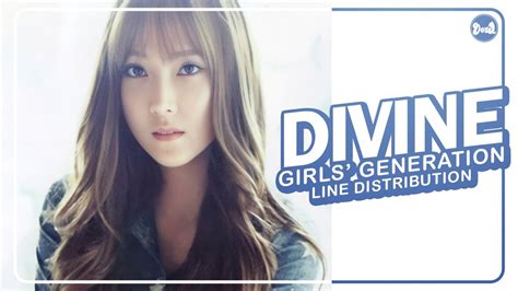 Girls’ Generation 少女時代 Divine Line Distribution All Vocals Youtube
