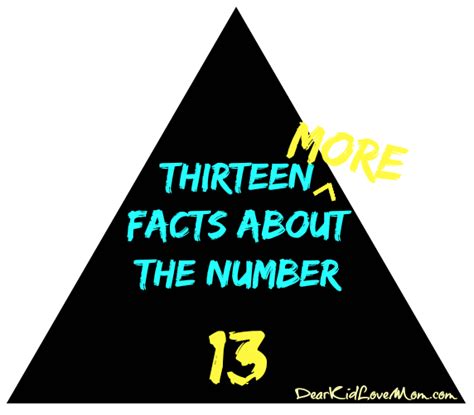 Thirteen More Facts About The Number 13 Dear Kid Love Mom
