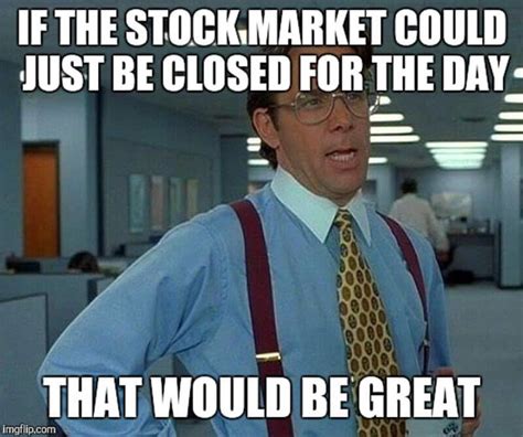 These Memes About The Stock Market Will Make You Laugh Through All Your